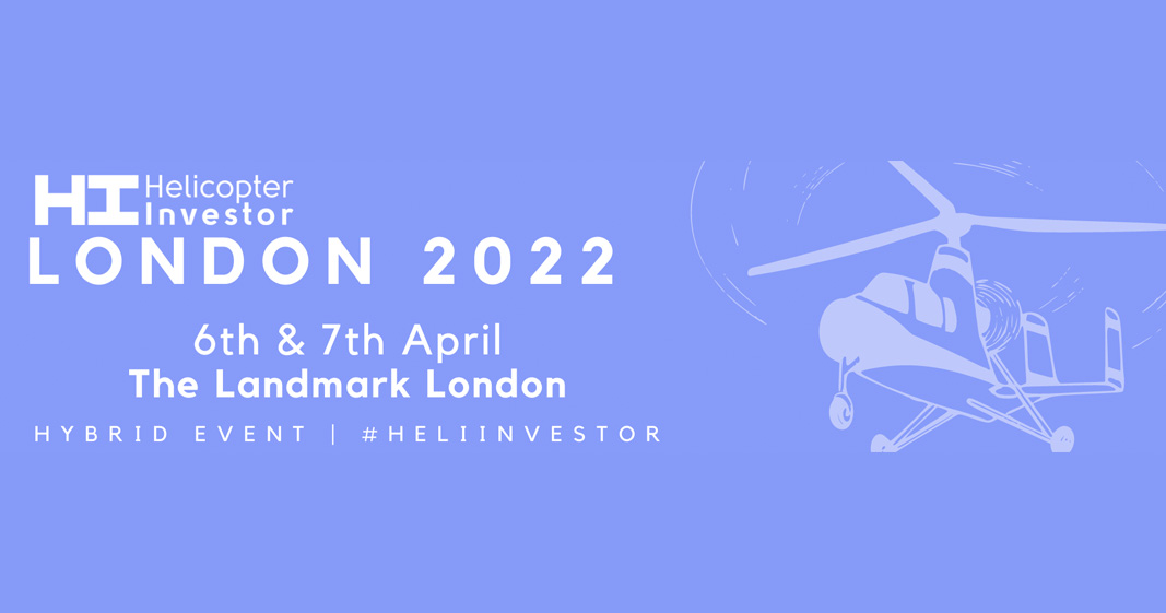 Join us at Helicopter Investor London 2022